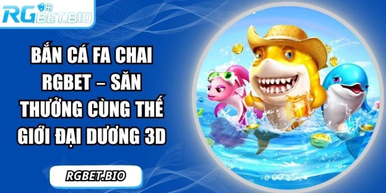 Bắn cá FA Chai RGBET