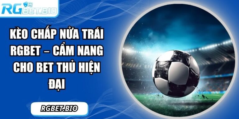 kèo chấp nửa trái RGBET