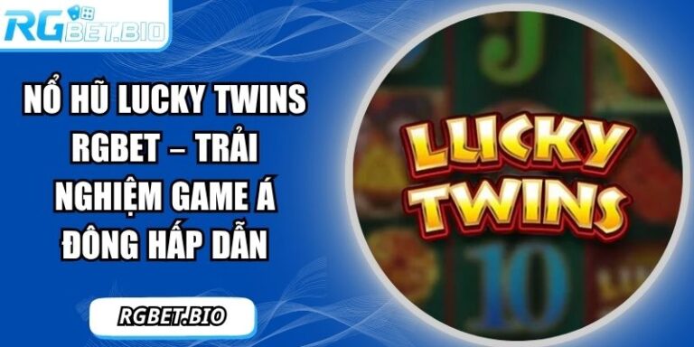 Nổ hũ Lucky Twins RGBET
