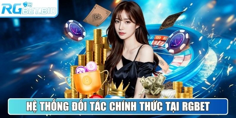 Hệ thống đối tác chính thức tại nền tảng RGBET